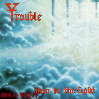 Trouble - Run to the Lightcoloured LP