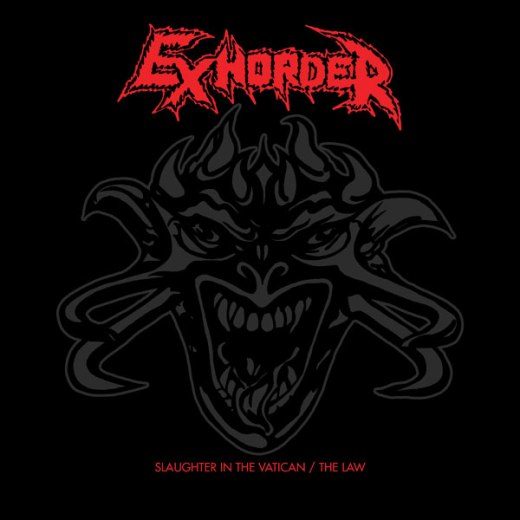 Exhorder - Slaughter In The Vatican / The LawDCD