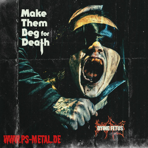 Dying Fetus - Make Them Beg For Deathcoloured LP