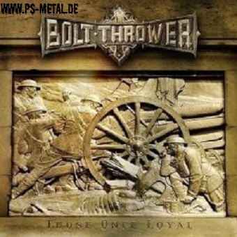 Bolt Thrower - Those Once LoyalLP