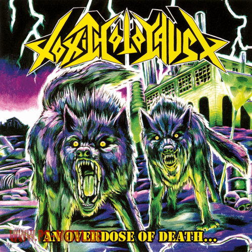 Toxic Holocaust - An Overdose Of Death...CD