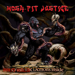 Mosh-Pit Justice – Crush The Demons Insidecoloured LP