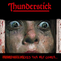 Thunderstick - Something Wicked This Way Comescoloured LP