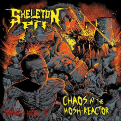Skeleton Pit - Chaos At The Mosh-ReactorCD