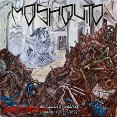 Moshquito - Metallic Grave (1987-1989)LP