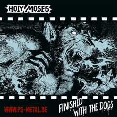 Holy Moses - Finished With The DogsLP