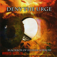 Deny The Urge - Blackbox Of Human SorrowCD